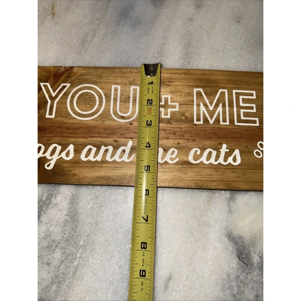 Just You + Me And The Dogs And The Cats Wood Sign‎